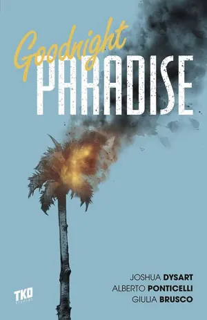 Goodnight Paradise by Joshua Dysart GN